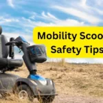 Safety Tips for Using a Mobility Scooter